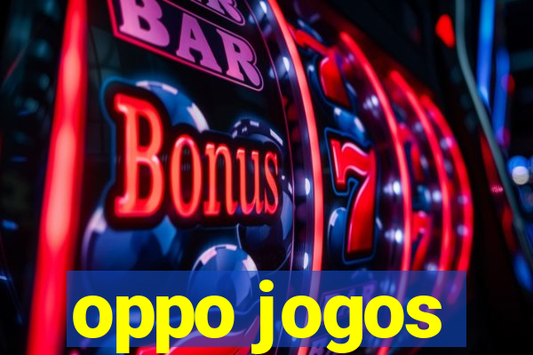 oppo jogos